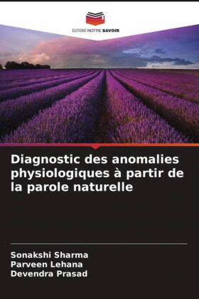 Diagnostic des anomalies physiologiques à partir de la parole naturelle