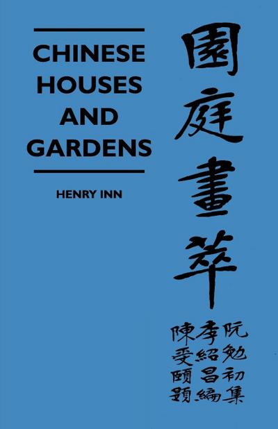 Chinese Houses And Gardens
