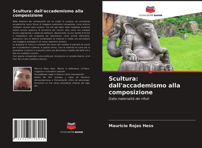 Scultura: dall’accademismo alla composizione