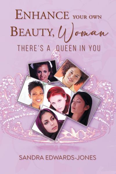 Enhance Your Own Beauty Woman, There’s A Queen In You