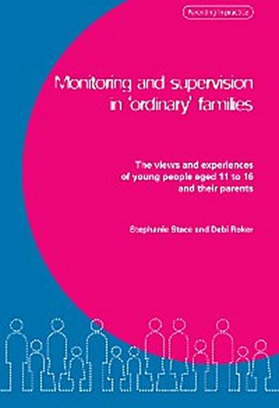 Monitoring and Supervision in ’Ordinary’ Families