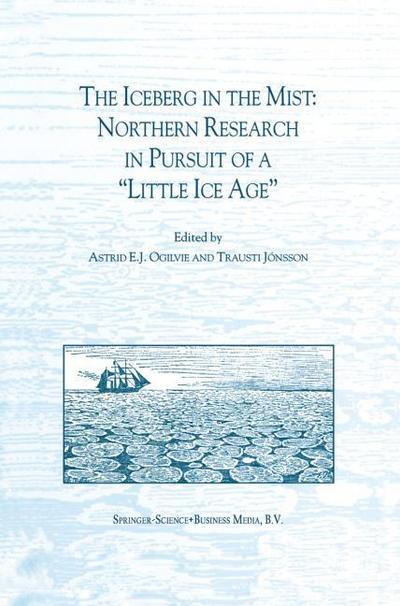 The Iceberg in the Mist: Northern Research in Pursuit of a Little Ice Age