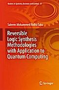 Reversible Logic Synthesis Methodologies with Application to Quantum Computing