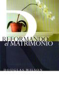 Reformando el Matrimonio