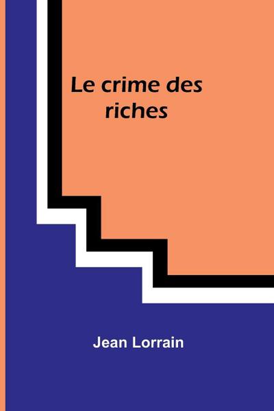 Le crime des riches