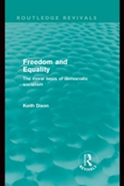 Freedom and Equality (Routledge Revivals)