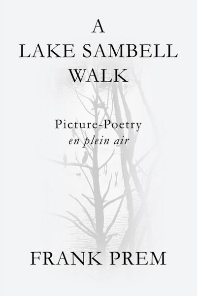 A Lake Sambell Walk (Picture Poetry)