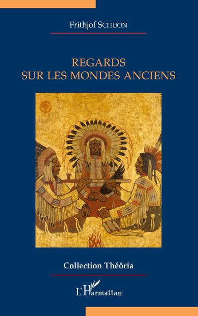 Regards sur les mondes anciens