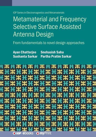 Metamaterial and Frequency Selective Surface Assisted Antenna Design