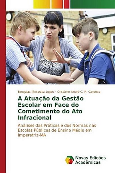 A Atuação da Gestão Escolar em Face do Cometimento do Ato Infracional