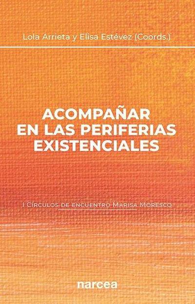 I Círculos de Encuentro Marisa Moresco : acompañar en las periferias existenciales