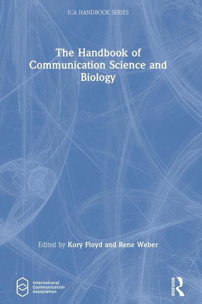 The Handbook of Communication Science and Biology