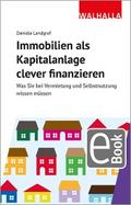 Immobilien als Kapitalanlage clever finanzieren von Daniela Landgraf | Ebook
