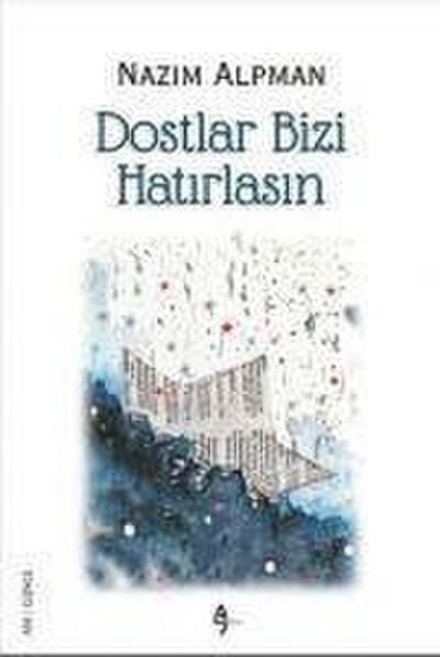 Dostlar Bizi Hatirlasin