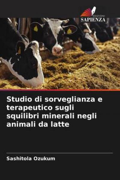 Studio di sorveglianza e terapeutico sugli squilibri minerali negli animali da latte