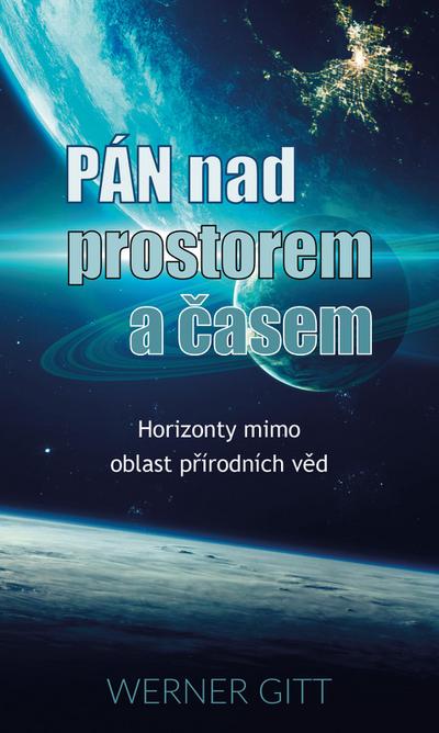 Gitt, W: PÁN NAD PROSTOREM A ¿ASEM