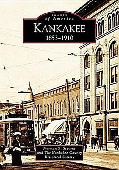 Kankakee: 1853-1910
