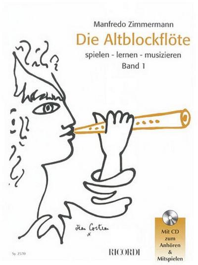 Die Altblockflöte spielen, lernen, musizieren, m. Audio-CD. Bd.1