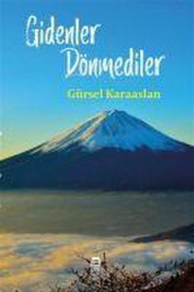 Gidenler Dönmediler