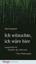 Ich wünschte, ich wäre hier: Langeweile im Zeitalt