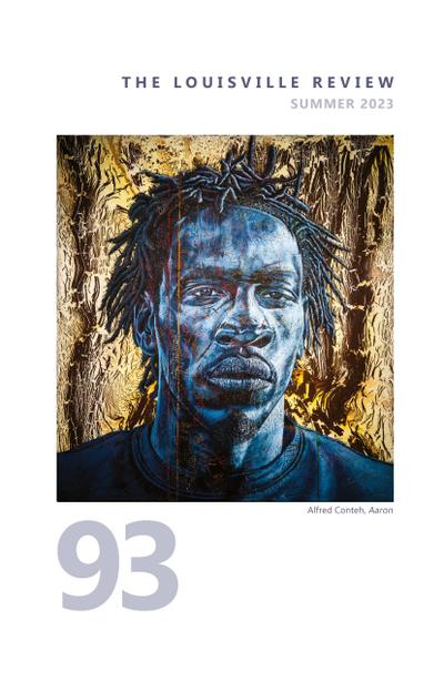 The Louisville Review Number 93 Summer 2023