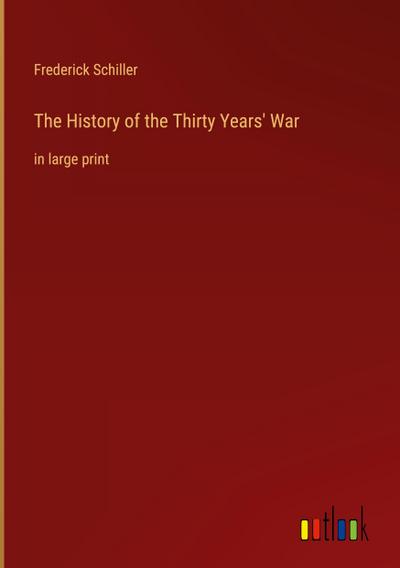 The History of the Thirty Years’ War