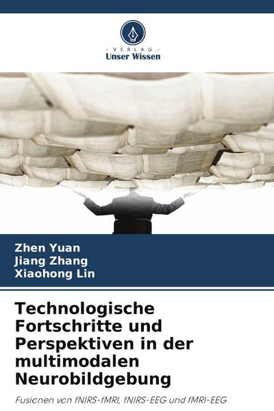 Technologische Fortschritte und Perspektiven in der multimodalen Neurobildgebung