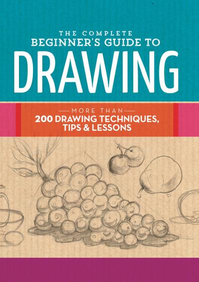 The Complete Beginner’s Guide to Drawing
