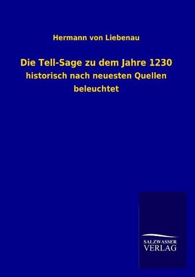 Die Tell-Sage zu dem Jahre 1230