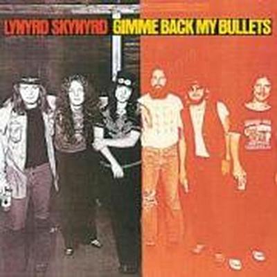 Lynyrd Skynyrd: Gimme Back My Bullets