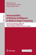 Interpretability of Machine Intelligence in Medica