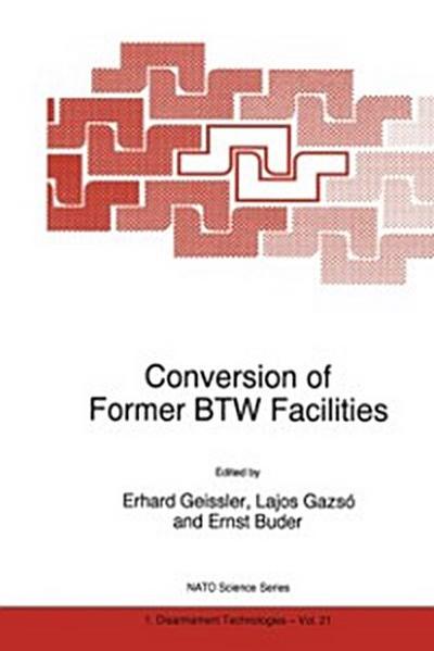 Conversion of Former BTW Facilities