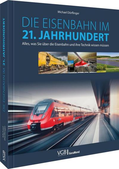 Die Eisenbahn im 21. Jahrhundert