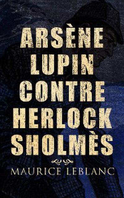 Arsène Lupin contre Herlock Sholmès