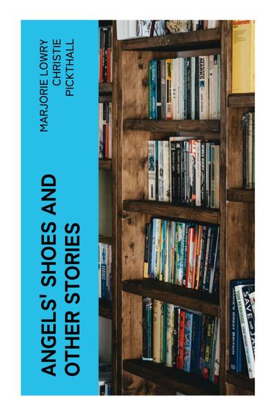 Angels’ Shoes and other stories