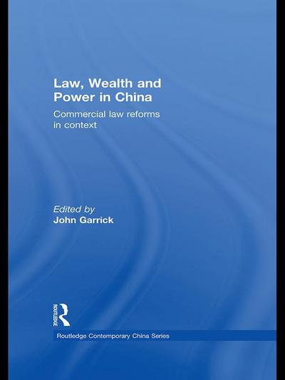 Law, Wealth and Power in China