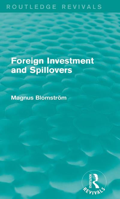 Foreign Investment and Spillovers (Routledge Revivals)