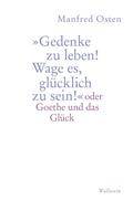 »Gedenke zu leben! Wage es, glücklich zu sein!R