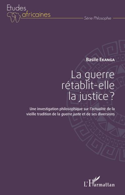 La guerre rétablit-elle la justice ?