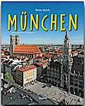 Reise durch München - Ein Bildband mit über 210 Bildern auf 140 Seiten - STÜRTZ Verlag