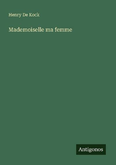 Mademoiselle ma femme