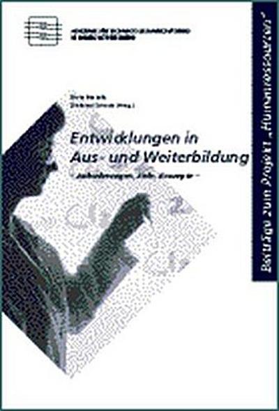 Entwicklungen in Ausbildung und Weiterbildung