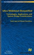Ultra Wideband Demystified Technologies, Applications, and System Design Considerations