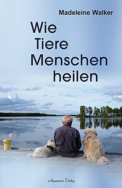 Wie Tiere Menschen heilen