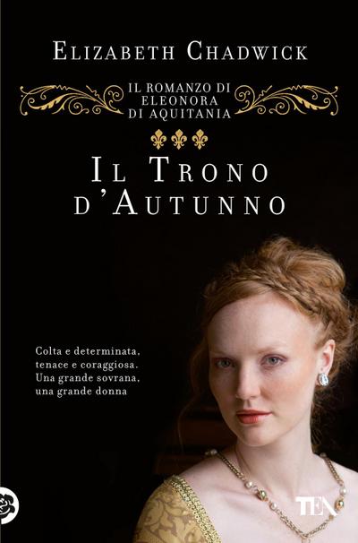 Il trono d’autunno. Il romanzo di Eleonora d’Aquitania