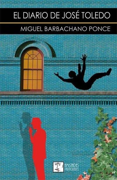 Barbachano Ponce, M: Diario de José Toledo