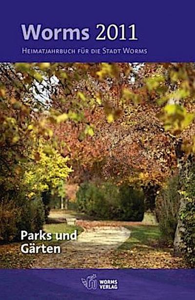 Worms 2011 - Parks und Gärten