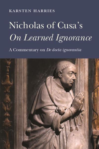 Nicholas of Cusa’s On Learned Ignorance