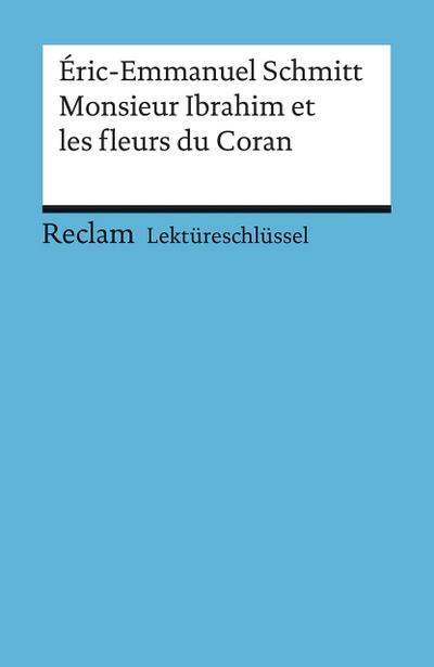 Monsieur Ibrahim et les fleurs du Coran. Lektüreschlüsssel für Schüler