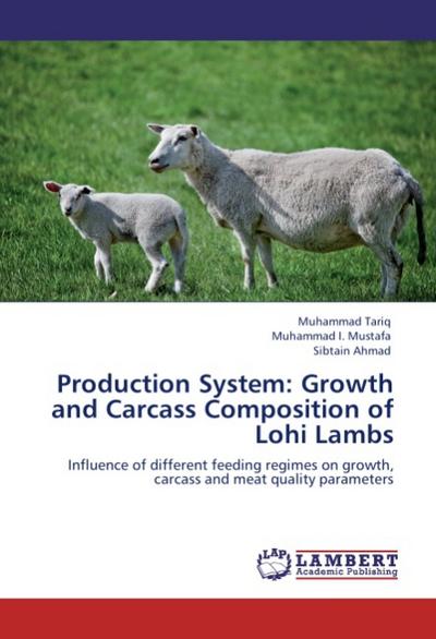 Production System: Growth and Carcass Composition of Lohi Lambs